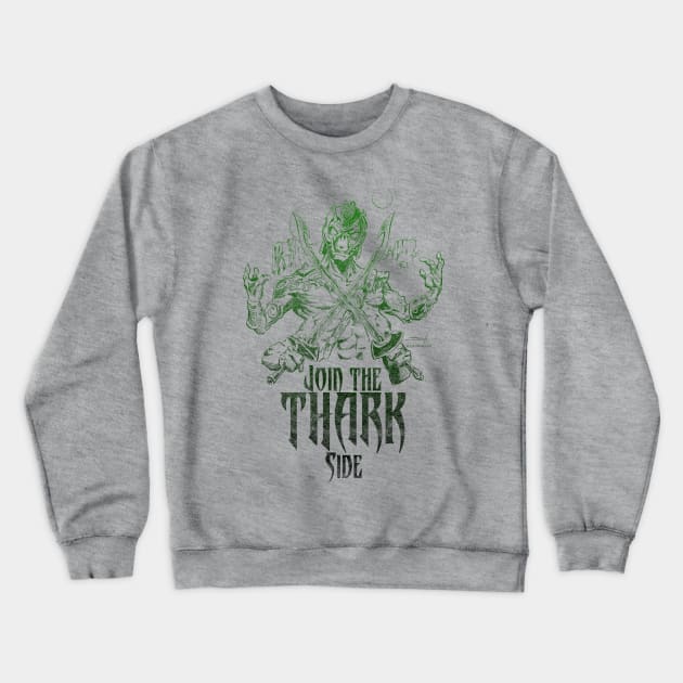 Join the Thark Side Crewneck Sweatshirt by FWBCreative